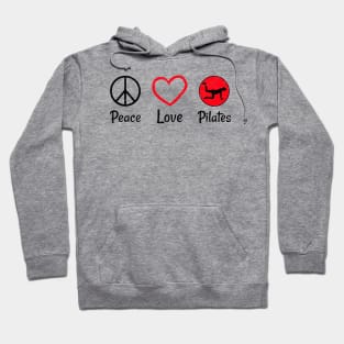 Peace Love And Pilates - Peace Lover - Pilates Lover Hoodie